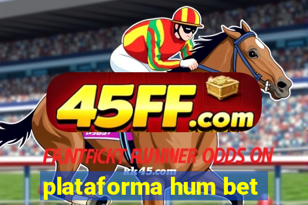 plataforma hum bet